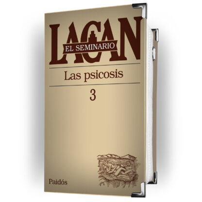 El Seminario de Jacques Lacan: Las Psicosis